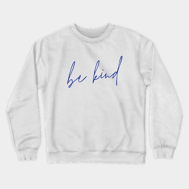 Be Kind, Anti Bullying Crewneck Sweatshirt by Positive Lifestyle Online